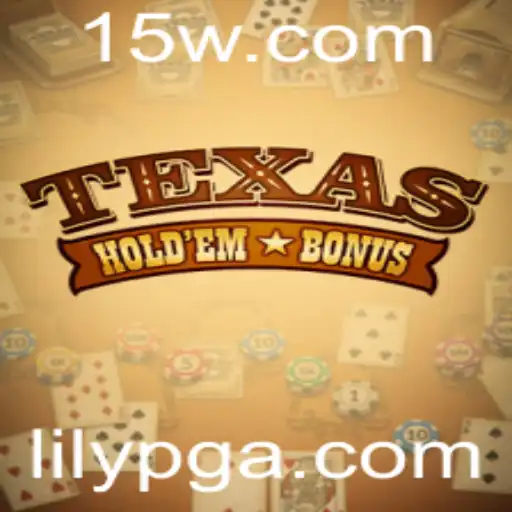 Texas Holdem Bonus: Um Mergulho no Fascinante Mundo do Poker com LilyPG